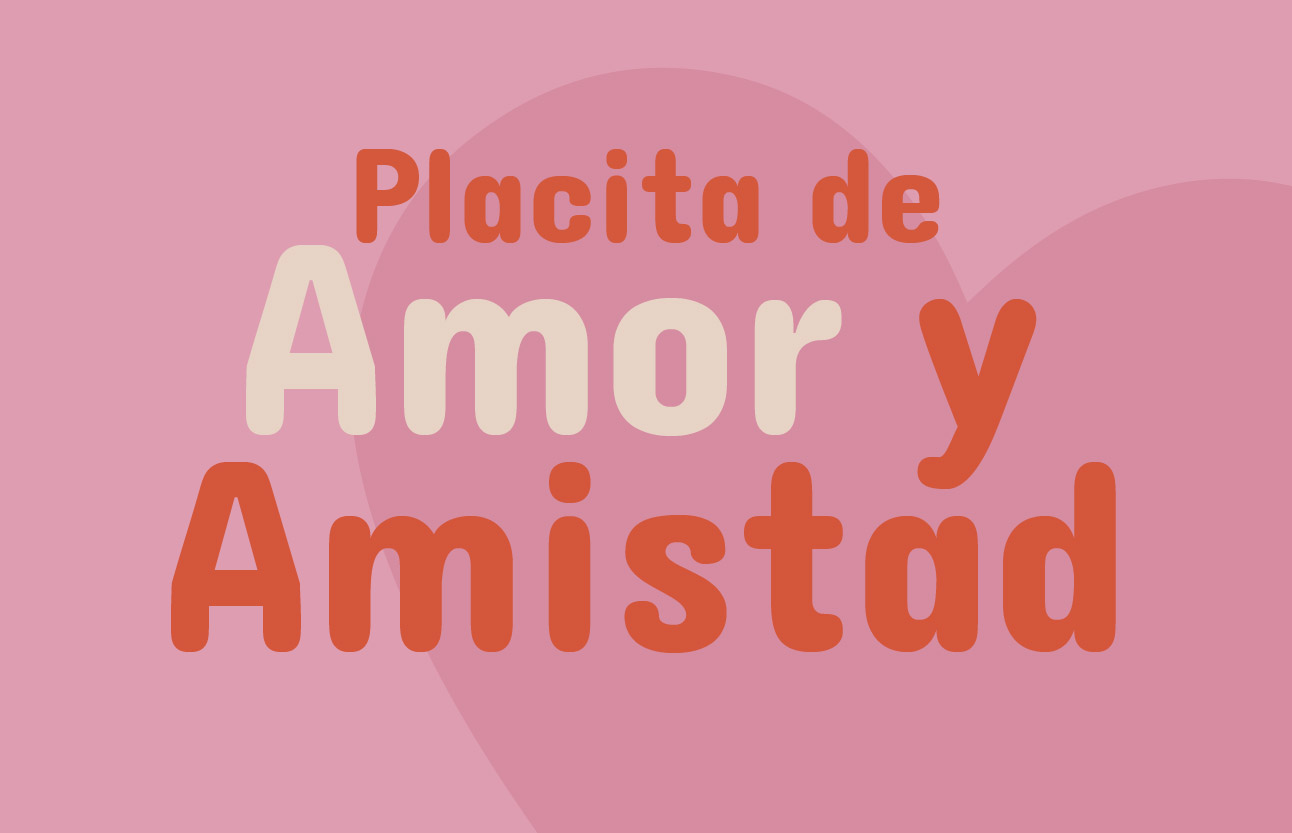 Placita de Amor y Amistad