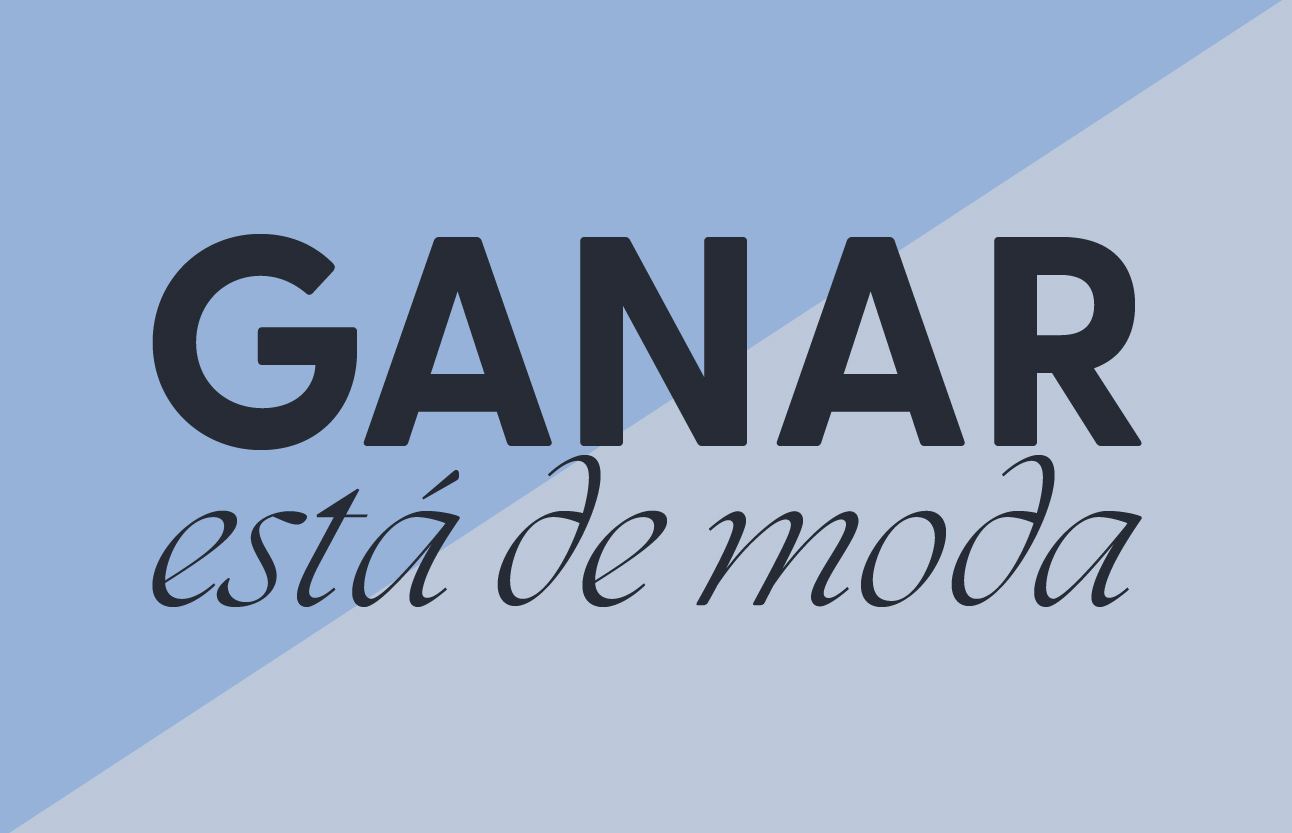 ¡Ganar está de moda!