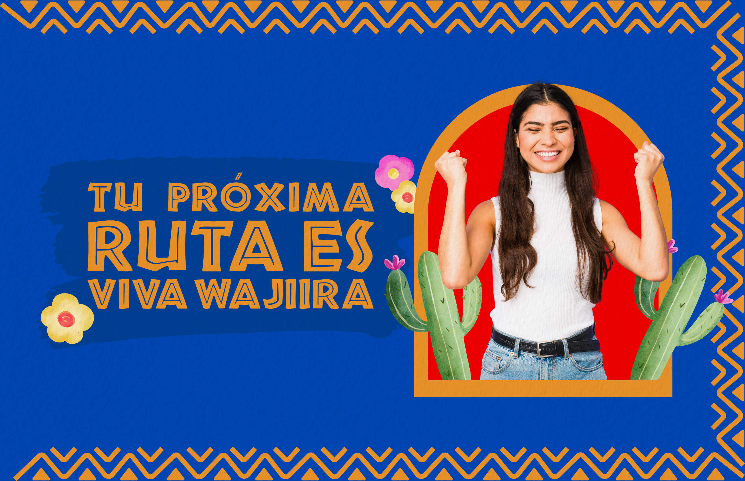 Tu próxima ruta es Viva Wajiira