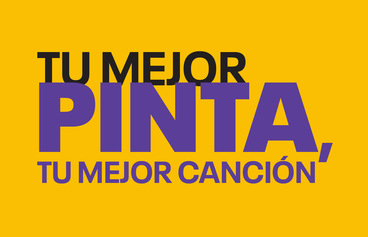 ¡Tu mejor pinta, tu mejor canción!