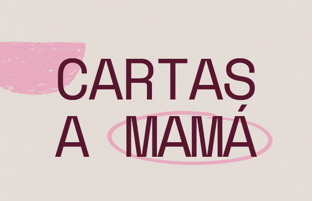 Cartas a mamá