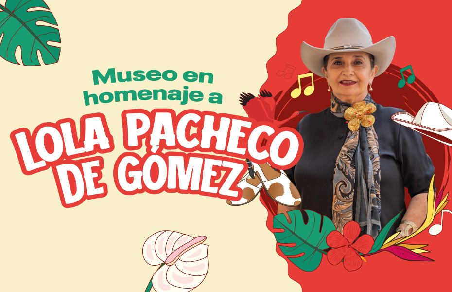 Museo en Homenaje a Lolita Pacheco de Gómez